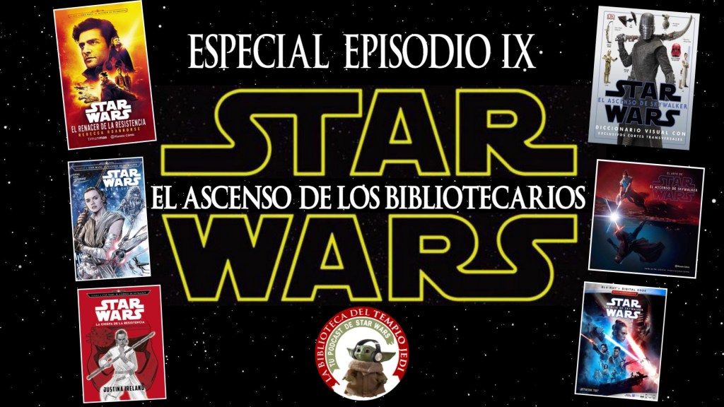 El Podcast de La Biblioteca del Templo Jedi 4X01: El Ascenso de los&nbsp;Bibliotecarios