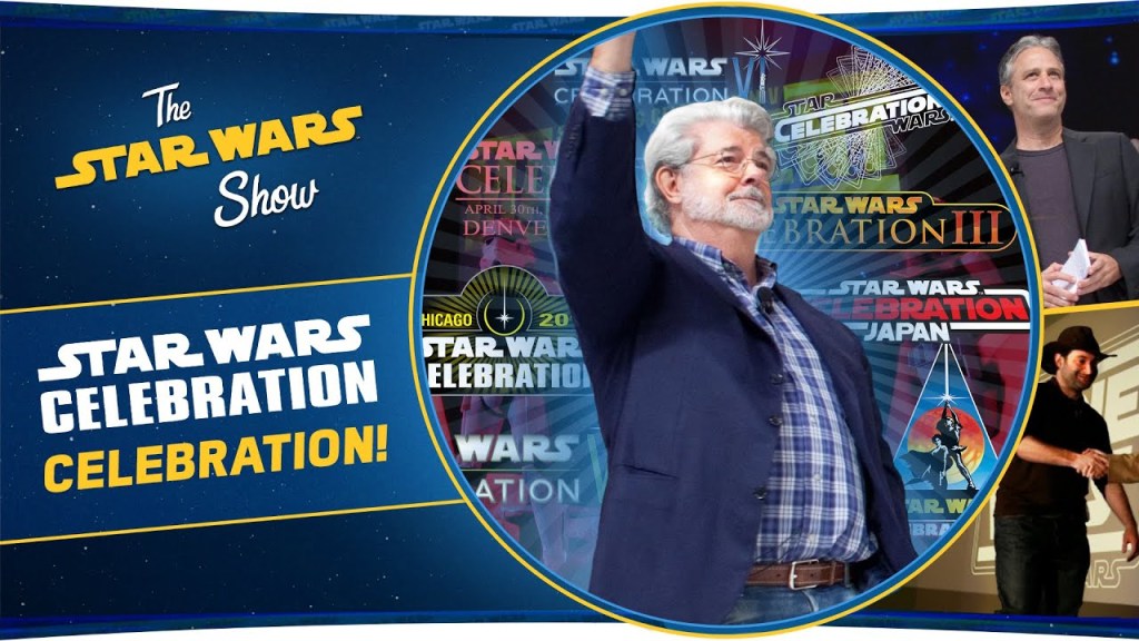 Nuevo episodio de The Star Wars Show especial&nbsp;Celebrations