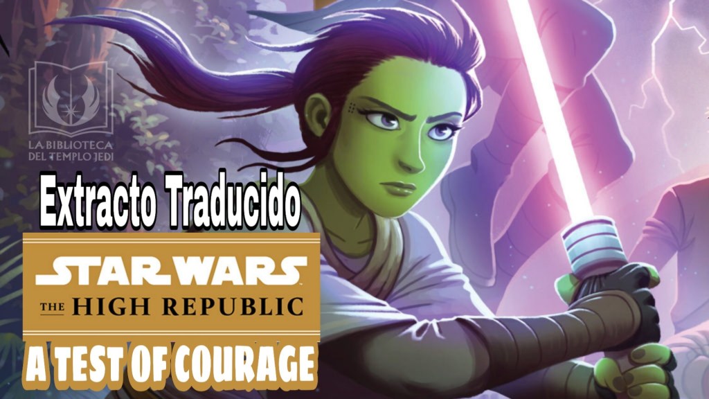 Extracto de STAR WARS THE HIGH REPUBLIC: A TEST OF COURAGE de Justina&nbsp;Ireland