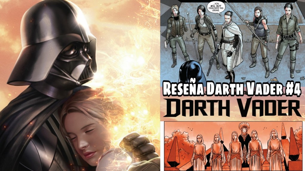 Reseña de Star Wars Darth Vader&nbsp;#4