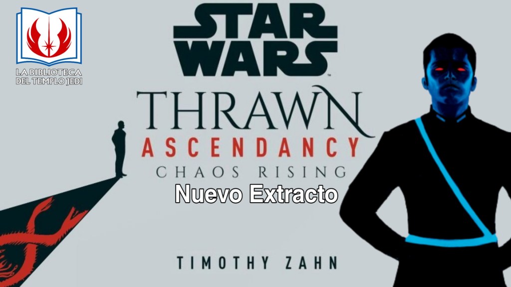 Timothy Zahn explora los primeros años de Thrawn en éste nuevo extracto de STAR WARS THRAWN ASCENDANCY: CHAOS&nbsp;RISING