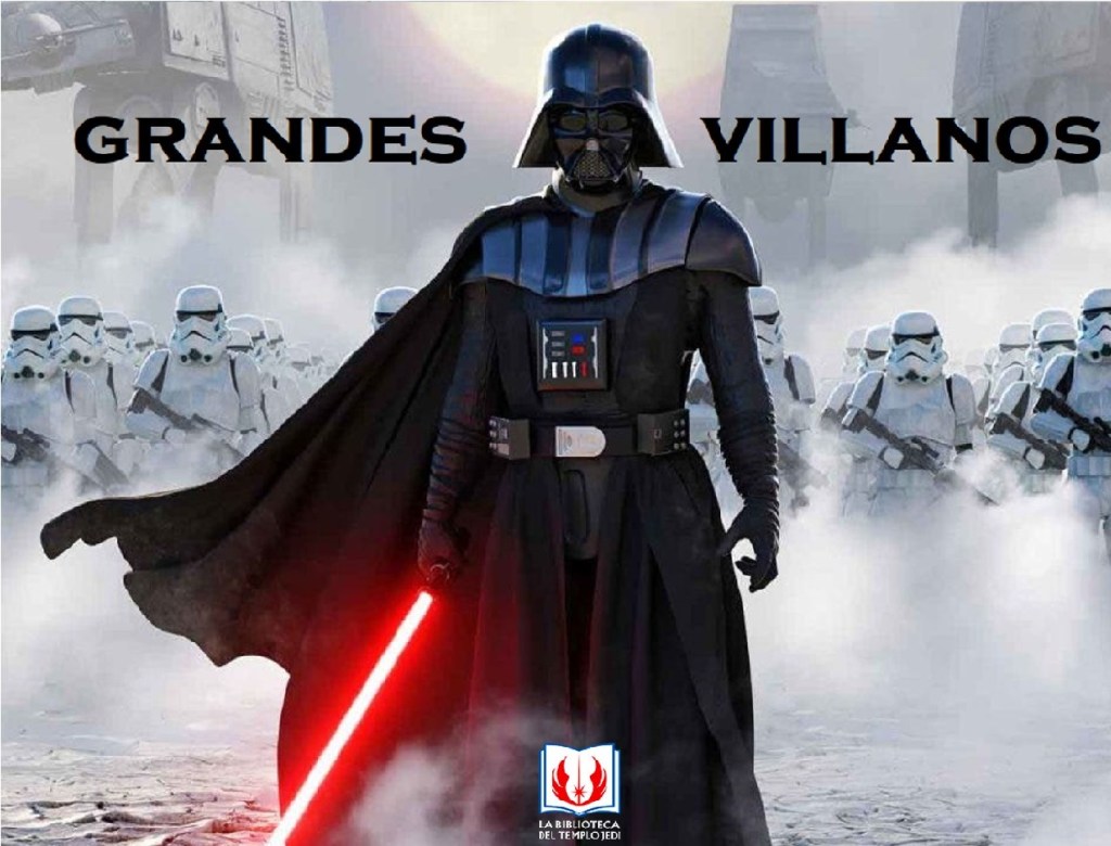 DARTH VADER: El mejor villano de la&nbsp;historia