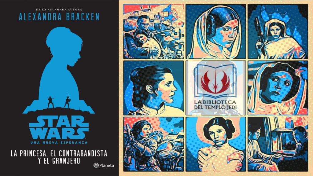 Reseña de la novela Star Wars Una Nueva Esperanza: La Princesa, el Contrabandista y el&nbsp;Granjero