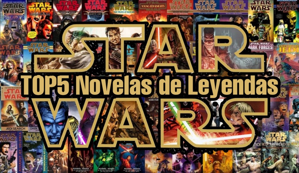 Top5 Novelas Star Wars de&nbsp;Leyendas