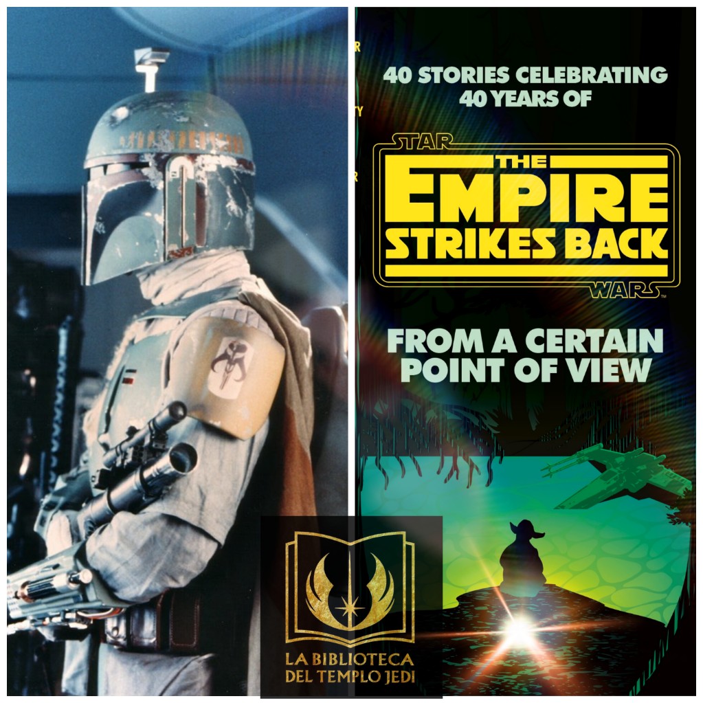 From a Certain Point of View Empire Strikes Back: Debajo del Casco de Boba&nbsp;Fett