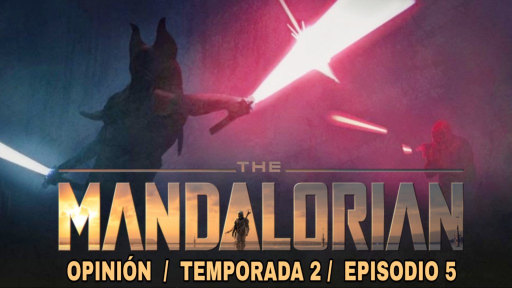 Mi Opinión de The Mandalorian 2×05 La&nbsp;Jedi