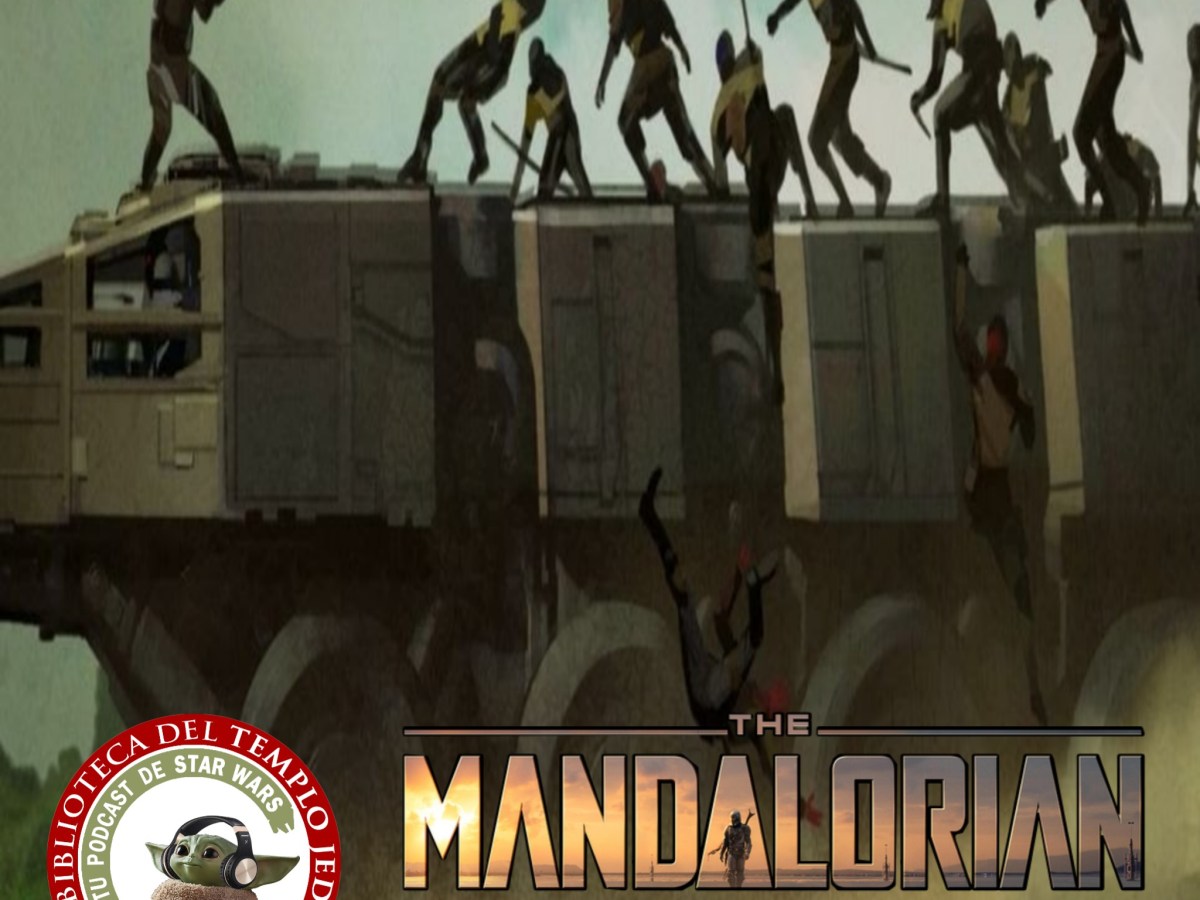 El Podcast de La Biblioteca del Templo Jedi 4×13 The Mandalorian 2×07 El&nbsp;Creyente