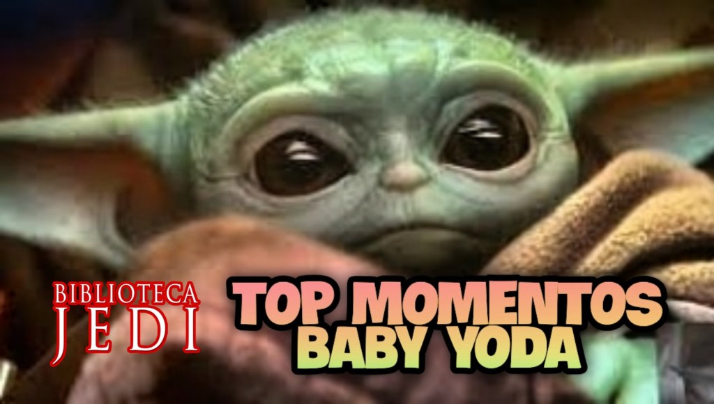 Top momentos Baby&nbsp;Yoda