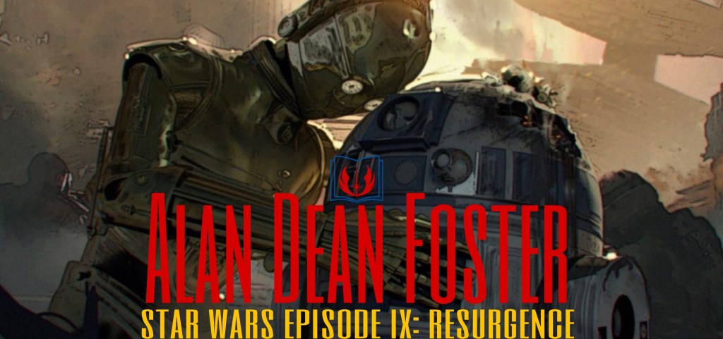 Star Wars Episodio 9: Resurgimiento. El tratamiento no producido de Alan Dean&nbsp;Foster