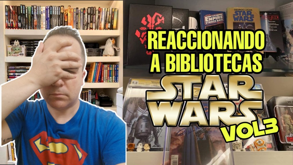 Reaccionando a Bibliotecas Star Wars&nbsp;Vol3
