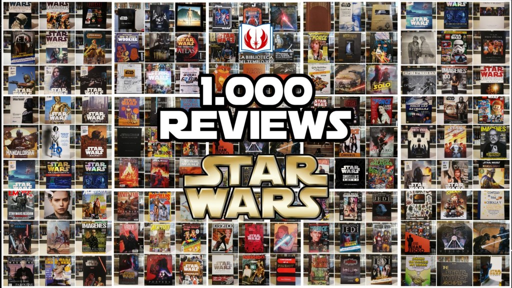 Especial 1.000 Reviews de Star&nbsp;Wars