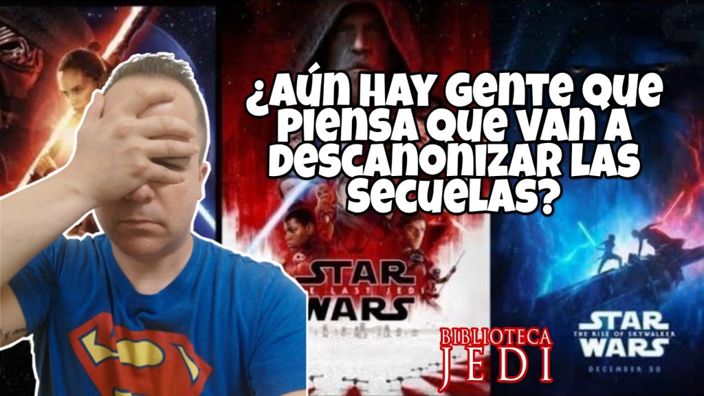 ¿Aún hay gente que piensa que van a descanonizar las Secuelas de Star&nbsp;Wars?