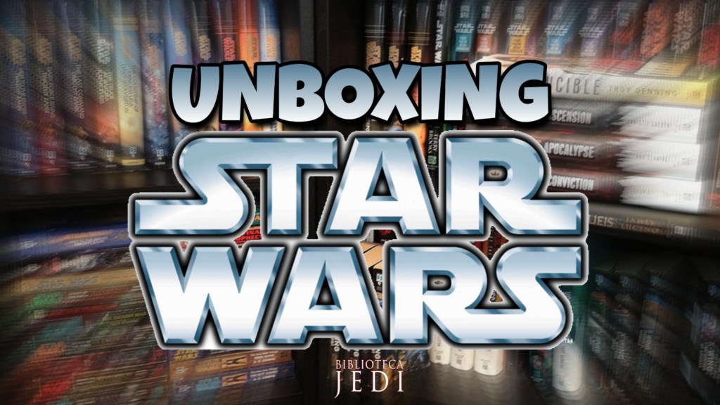 Unboxing Novedades Star Wars #144​:&nbsp;Completando