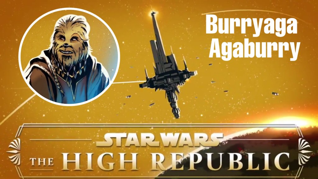 Star Wars The High Republic: Burryaga&nbsp;Agaburry