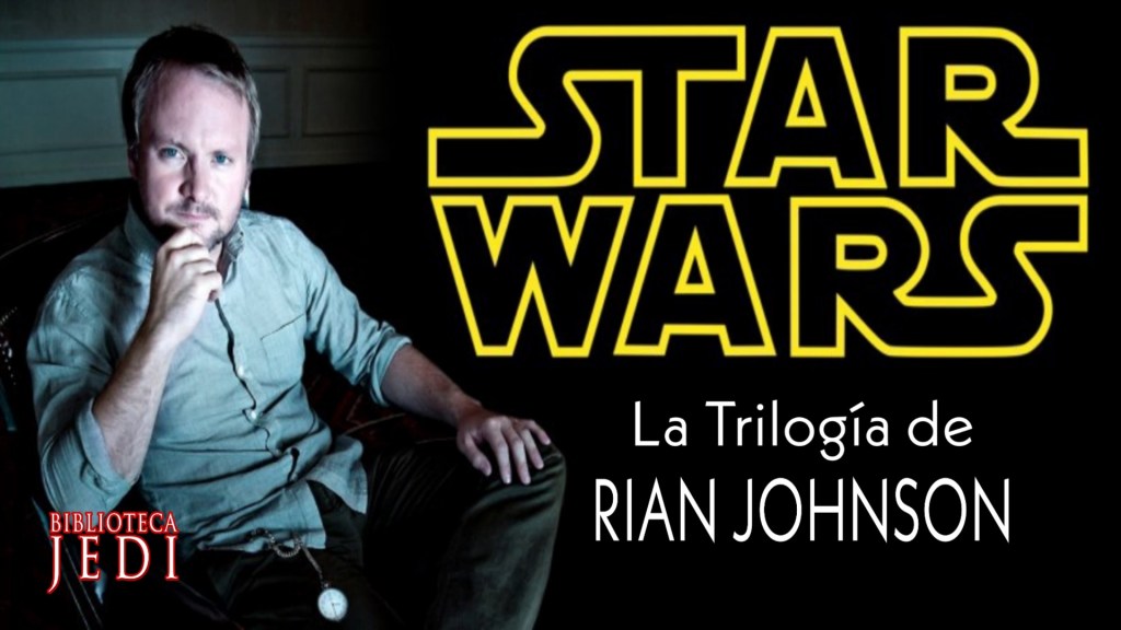 Trilogía Star Wars de Rian&nbsp;Johnson