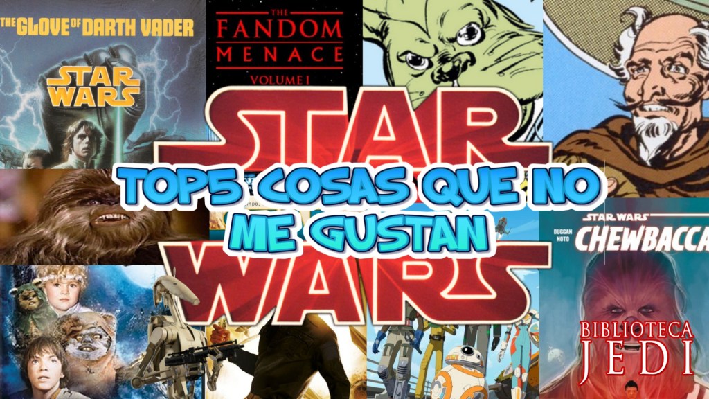 Top5 Cosas que no me gustan de Star&nbsp;Wars