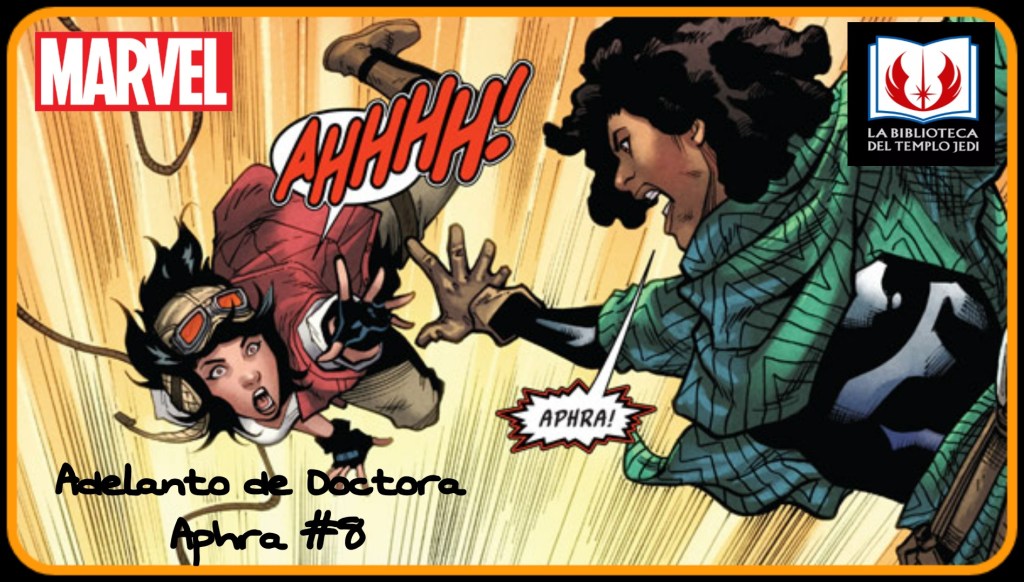 Avance de Star Wars Doctora Aphra&nbsp;#8