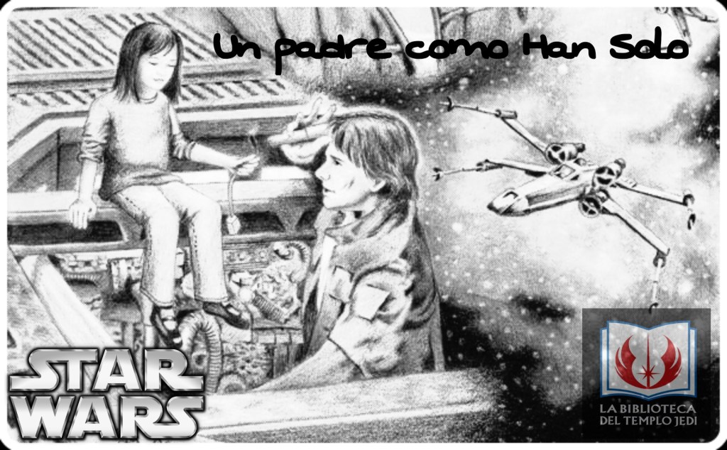 Un Padre como Han&nbsp;Solo