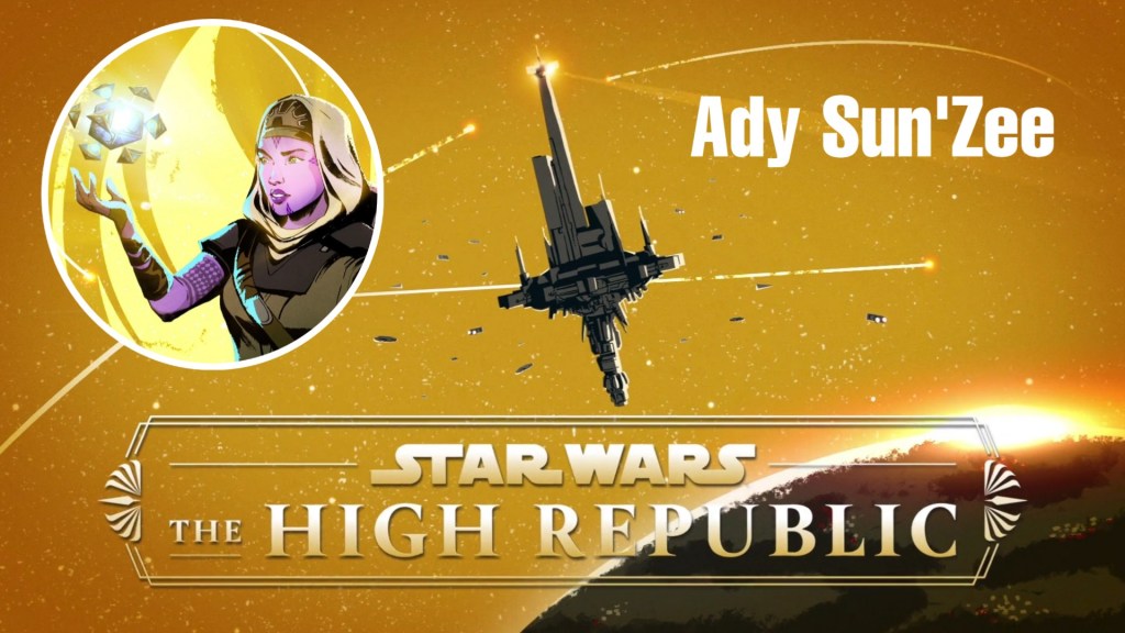 Star Wars The High Republic: Ady&nbsp;Sun’Zee