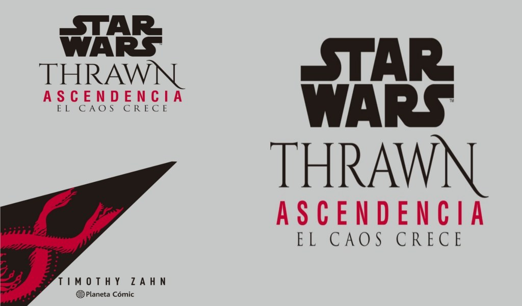La novela Star Wars Thrawn Ascendencia: El Caos crece llega a España en&nbsp;Julio