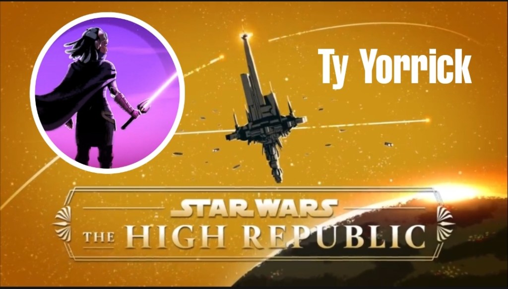 Star Wars The High Republic: Ty&nbsp;Yorrick