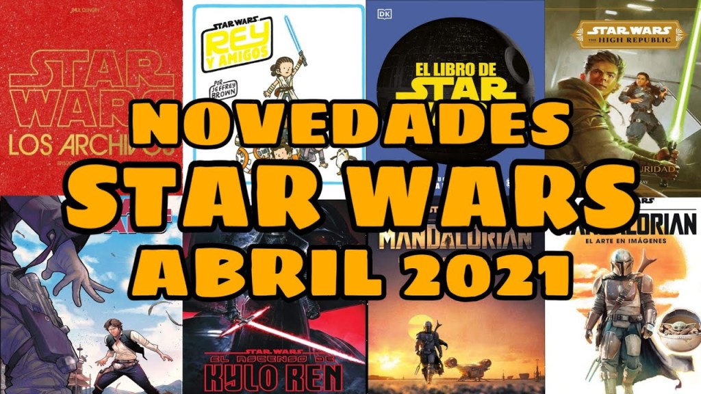 Novedades Star Wars de Abril 2021 en&nbsp;España