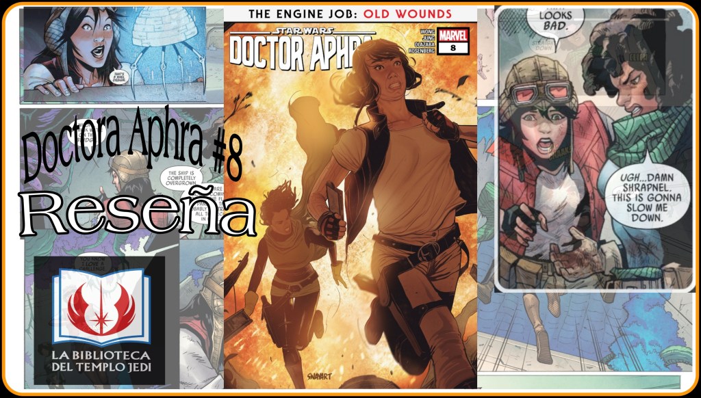 Reseña de Doctora Aphra #8: Heridas&nbsp;Antiguas