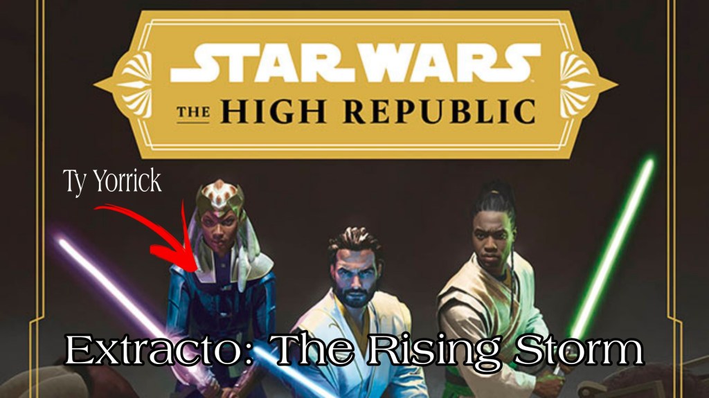 Traducción exclusiva del primer extracto de la próxima novela de The High Republic: The Rising&nbsp;Storm