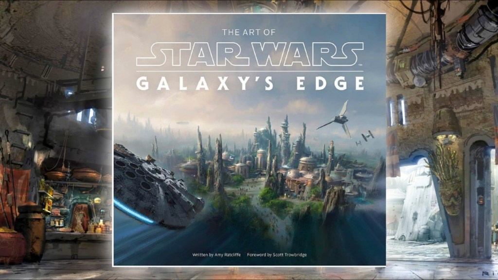 Conoce el libro de arte de Star Wars Galaxy’s&nbsp;Edge