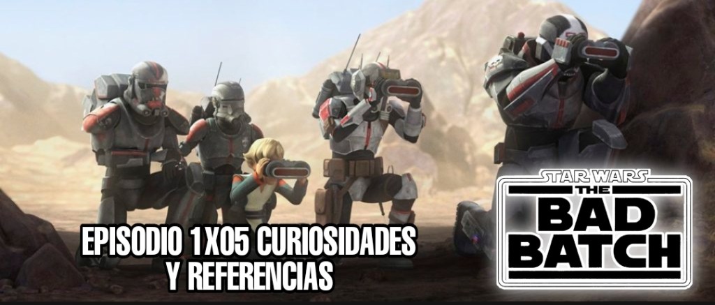 Curiosidades y referencias de The Bad Batch&nbsp;1×05