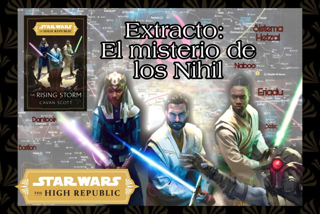 Nuevo extracto de Star Wars The High Republic The Rising Storm de Cavan Scott: El Misterio de los&nbsp;Nihil