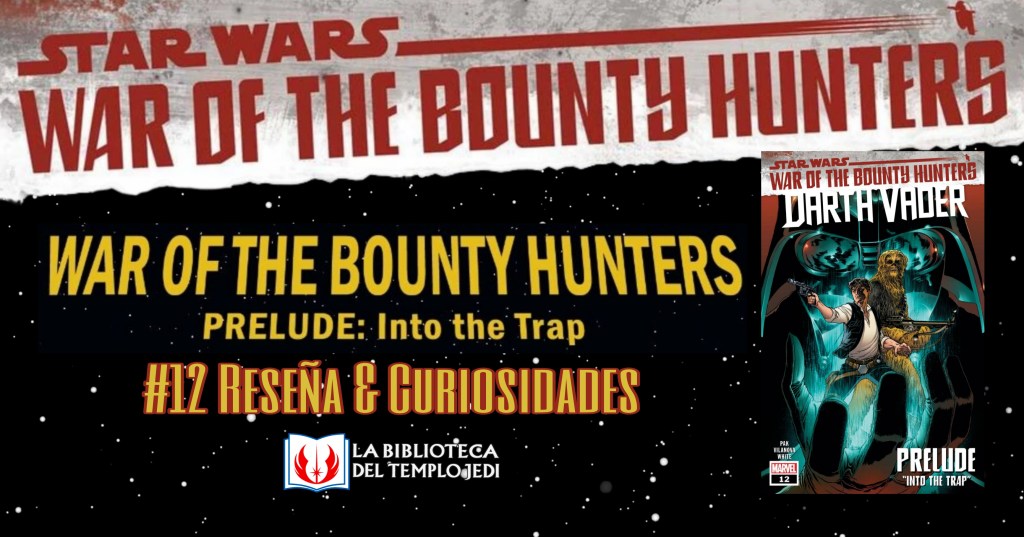 Reseña de Darth Vader #12. El Lord Sith arranca su propia búsqueda de Han&nbsp;Solo