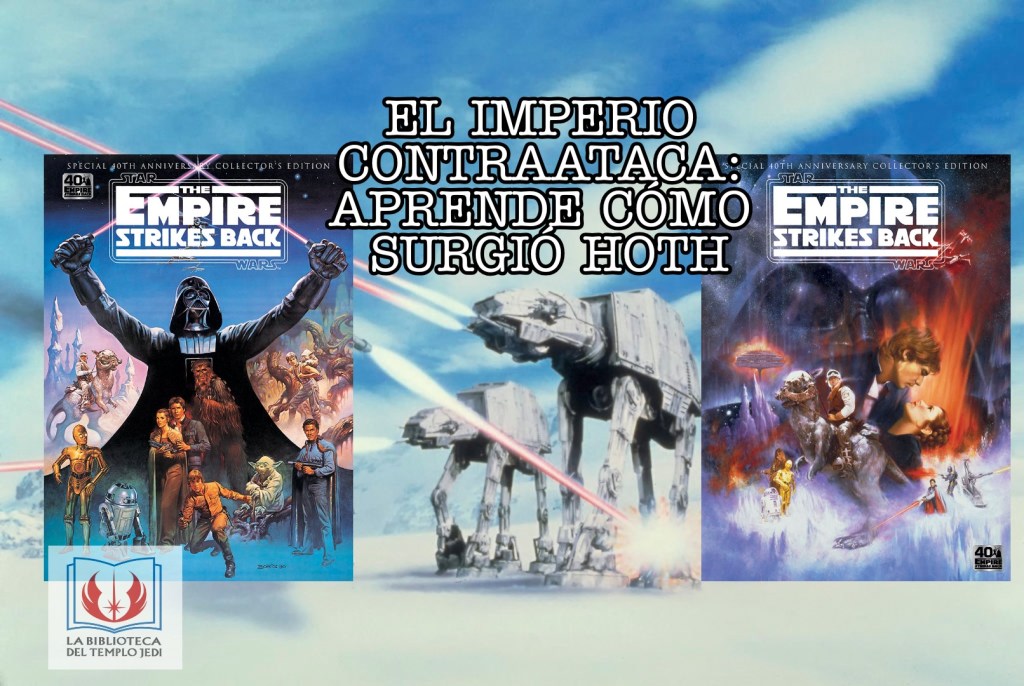 Descubre como surgió la idea de crear el Planeta helado Hoth para El Imperio&nbsp;Contraataca