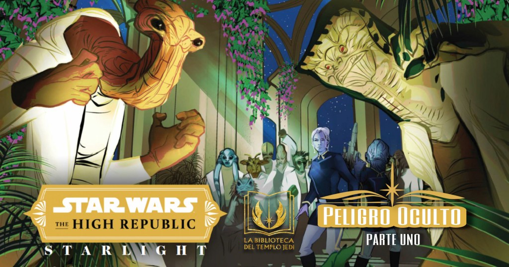 Traducción exclusiva del nuevo relato de la serie The High Republic: Starlight – «Peligro Oculto» (Parte&nbsp;1)