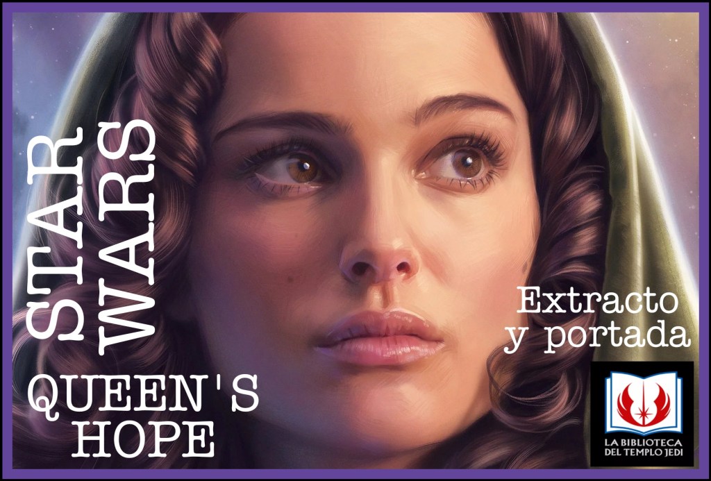 Portada y extracto traducido de la novela Star Wars Queen’s&nbsp;Hope