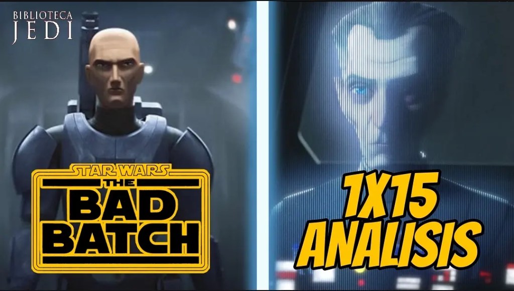 Star Wars The Bad Batch 1×15 Análisis y&nbsp;Opinión