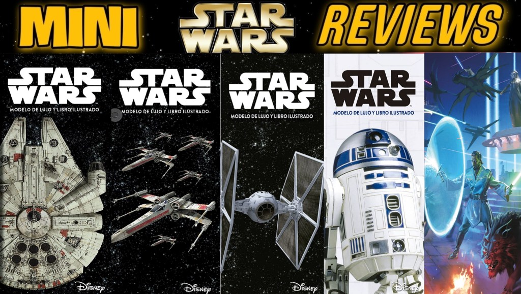 Star Wars Mini Reviews&nbsp;Vol6