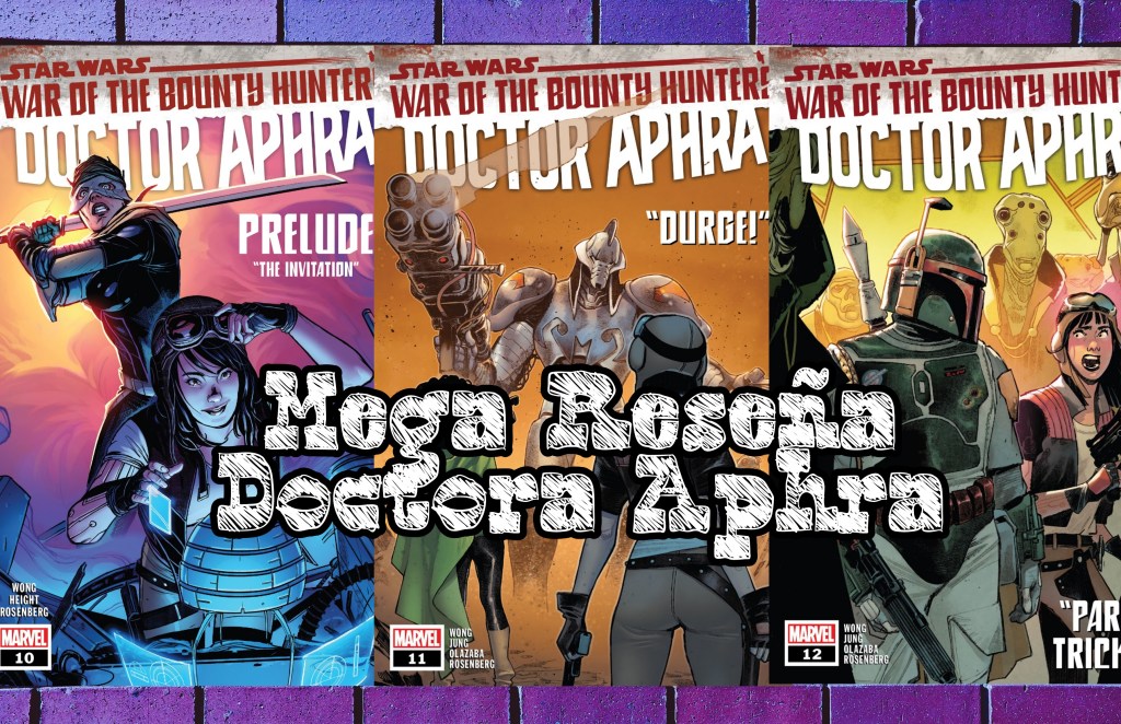 Reseña y curiosidades de doctora Aphra&nbsp;#10-11-12