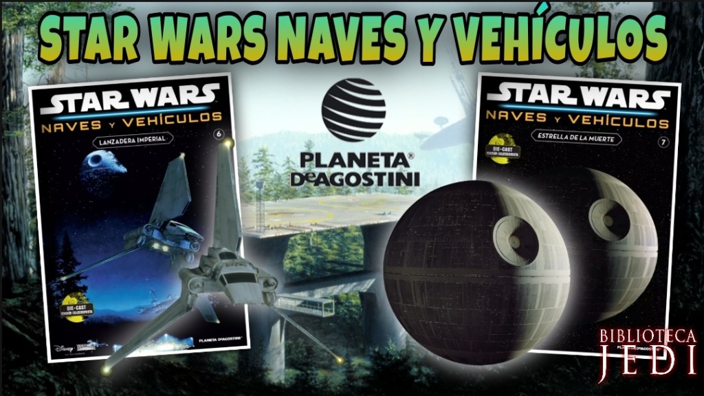 Unboxing Coleccionable Star Wars Naves y Vehículos #3: Lanzadera Imperial y Estrella de la&nbsp;Muerte