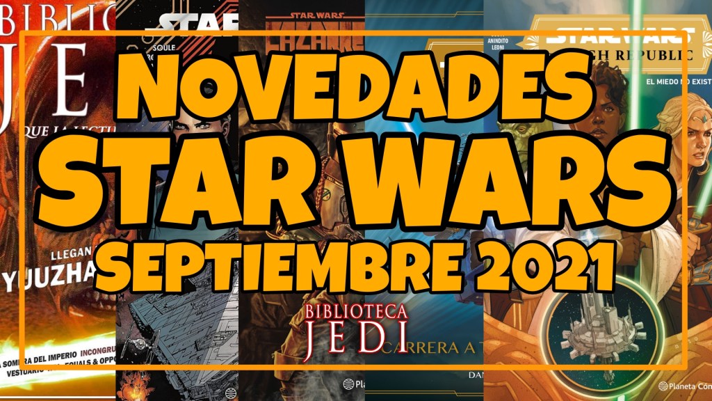 Novedades Star Wars de Septiembre 2021 en&nbsp;España