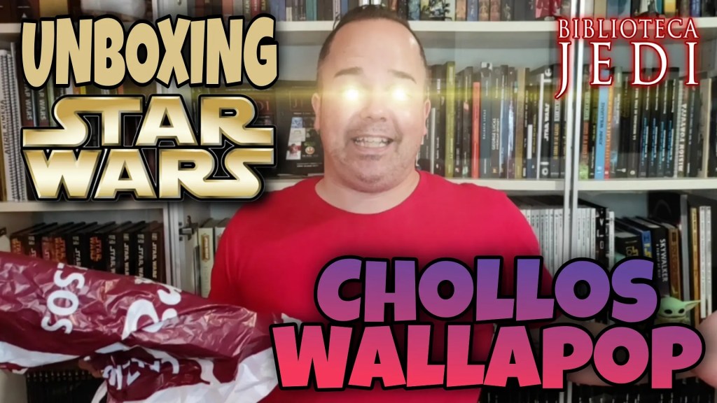 Unboxing Novedades Star Wars #168: Wallapoplandia es&nbsp;galáctica