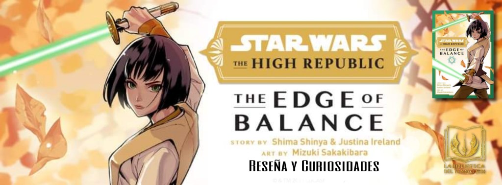 Reseña y curiosidades del manga The High Republic: The Edge of Balance&nbsp;#1