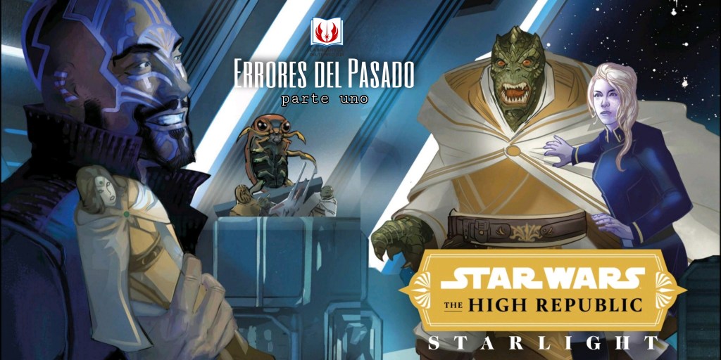 Nuevo relato de The High Republic: Errores del Pasado (Parte Uno). Traducción&nbsp;exclusiva.