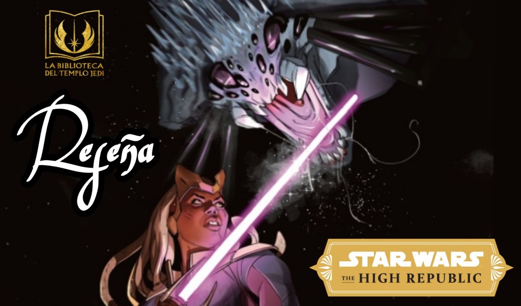 Reseña de Star Wars The High Republic: The Monster of Temple Peak&nbsp;#2