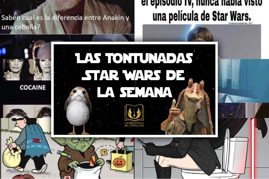 Las Tontunadas Star Wars de la&nbsp;semana