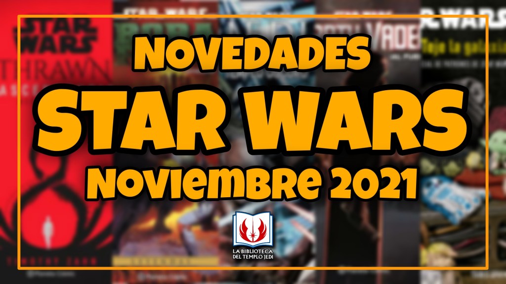 Novedades Star Wars en España en Noviembre&nbsp;2021
