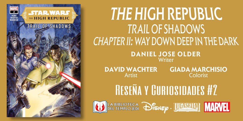 Reseña y curiosidades del cómic Star Wars The High Republic: Trail of Shadows&nbsp;#2