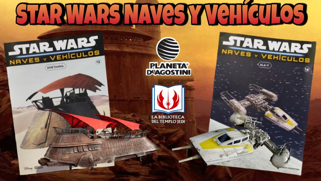Unboxing Coleccionable Star Wars Naves y Vehículos #6: Kethanna y&nbsp;Ala-Y