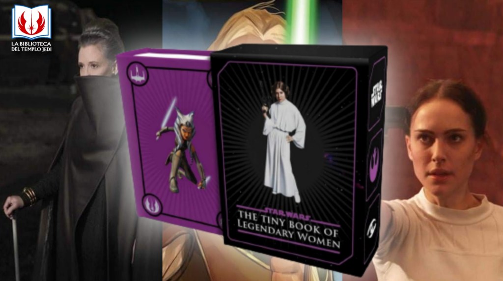 Avance del libro Star Wars The Tinny Book of Legendary&nbsp;Women