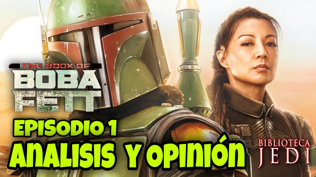 Análisis y Opinión de THE BOOK OF BOBA FETT Episodio&nbsp;1